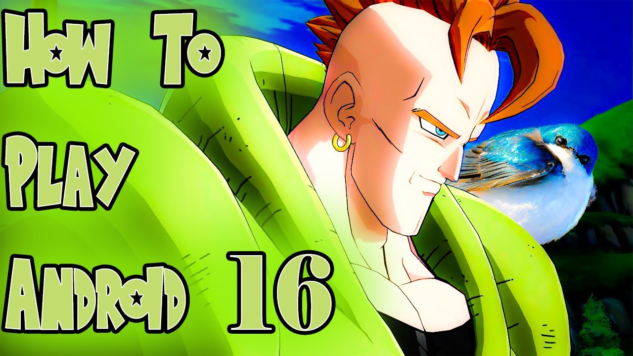 Android 16 - Dragon Ball FighterZ Guide - IGN