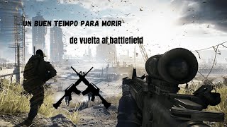 battlefield 4 de nuevo|| regreso a lo antiguo y talvez mejor️