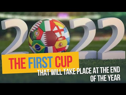 Why will the 2022 World Cup be the first to take place at the end of the year?