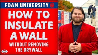 How to Insulate a Wall Without Removing the Drywall | Foam University by RetroFoam