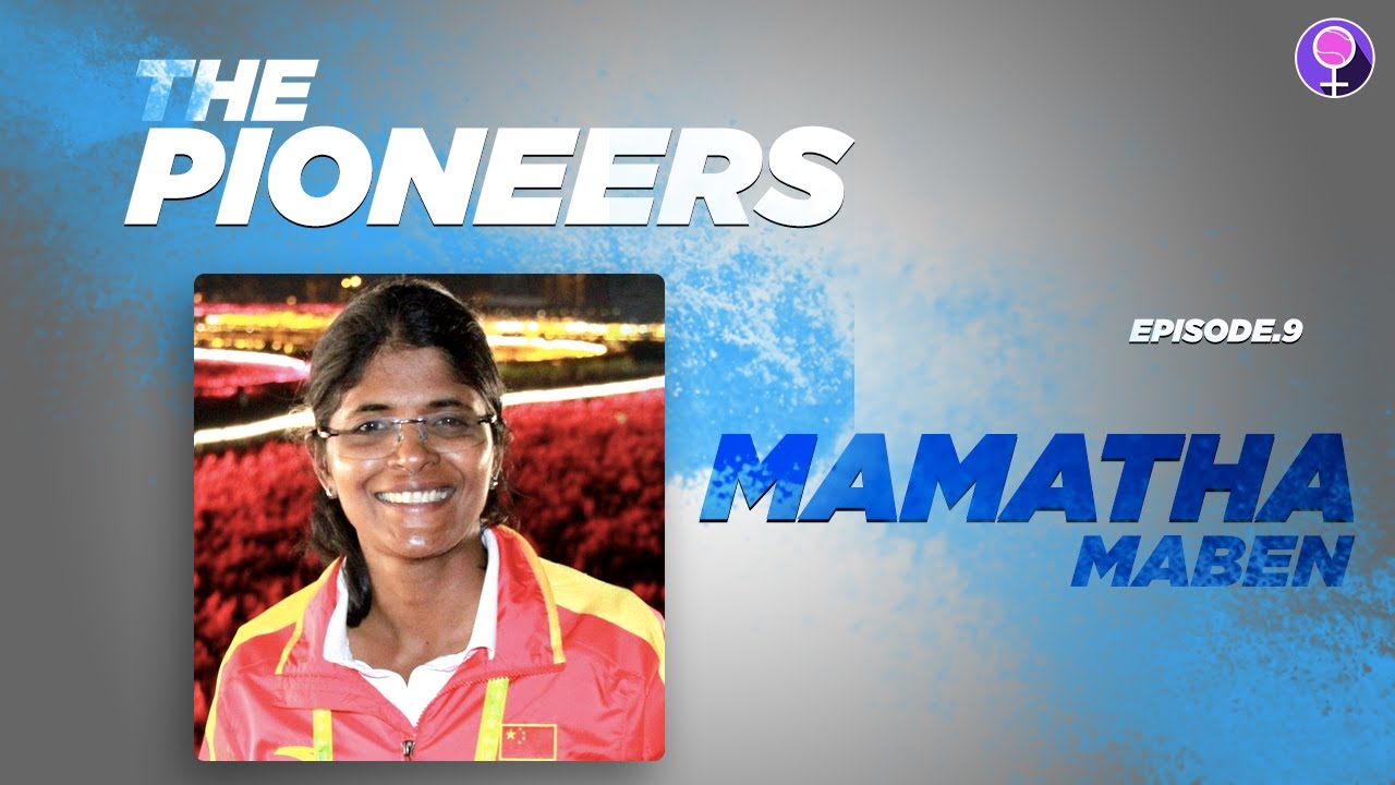 Ep.9 ft. Mamatha Maben - Former India Cricketer | Coach - China & Bangladesh Team | The Pioneers