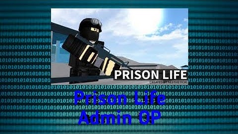 [Funcionando] Prison Life Admin OP (64 bits-LuaU) Arceus X - Rblx