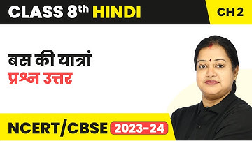 Bus Ki Yatra - Question Answer | Class 8 Hindi Chapter 2 CBSE