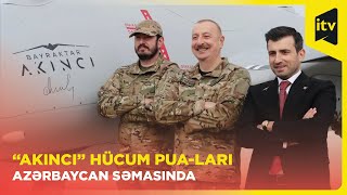 “Akıncı” hücum PUA-ları Azərbaycan səmasında