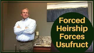 Forced Heirship Forces Usufruct