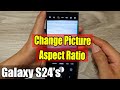 Galaxy S24 S24 Ultra How To Change Picture Aspect Ratio On Camera 