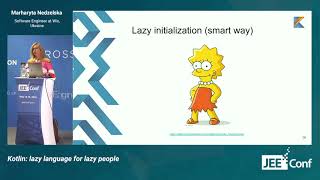 Kotlin: lazy language for lazy people (Marharyta Nedzelska, Ukraine) [RU]