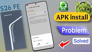 How to Fix App Install Problem on Samsung S26 Fe | How to Install APK File in samsung s 26 fe screenshot 5