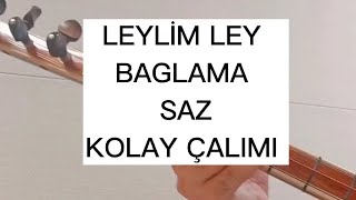 Leyli̇m Ley & Bağlama - Saz Kolay Çalimi (Kolay Notali) Resimi