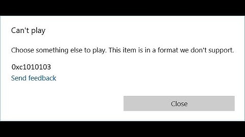 Приложение Windows Video не может воспроизвести ошибку 0xc1010103