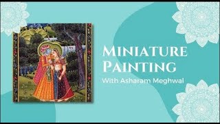 Miniature Painting - Asharam Meghwal | Jaipur | Rajasthan Studio Masterclass Art Workshop