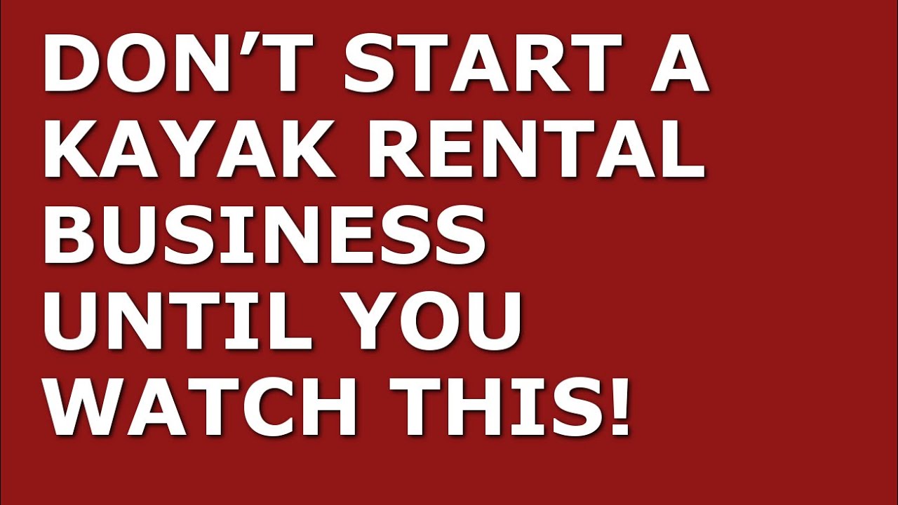 How to Start a Kayak Rental Business | Free Kayak Rental Business Plan Template Included