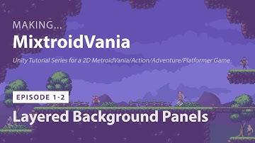 Layered Backgrounds | MixtroidVania 1-2 | Unity MetroidVania Action Adventure Platform game