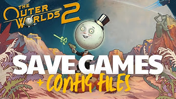 The Outer Worlds 2 | Where is the SAVE GAME and CONFIG Files on PC 🔥✅