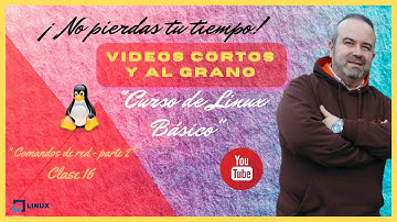 Curso de Linux Básico 2022 Comandos de Red II