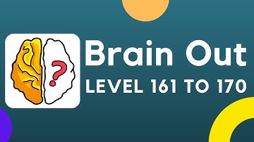 Brain Out Puzzle Answers Level 161 162 163 164 165 166 167 168 169 170 Walkthrough