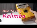 How To Play Kalimba - The Basics