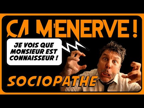 Sociopathe : j'en ai jamais vu mais je sais ce que c'est - ÇA M'ENERVE #04