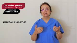 Labioplasti- İç Dudak Küçültme - Dr. Melike Şentürk