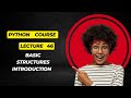 Lecture 46 Basic Structures Introduction