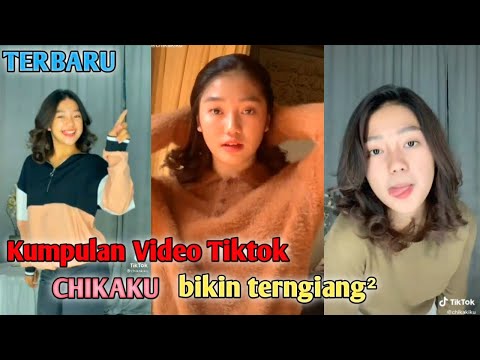 VIDEO FULL TIKTOK CHIKAKU TERBARU||BIKIN TERNGIANG😆