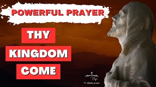 Thy Kingdom Come - Powerful Prayers to Bless Your Life