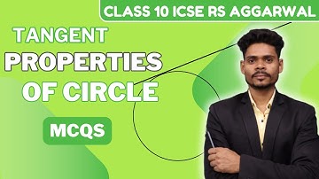 CLASS 10 MATHS TANGENTS PROPERTIES OF CIRCLE | MCQs | RS AGGARWAL ICSE BOARD 2025
