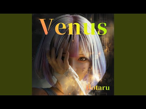 アート・デザイン・音楽 Venus Venus - YouTube