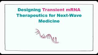 From Blueprint to Biology: Designing Transient mRNA Therapeutics for the Next Wave of Medicine