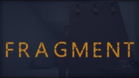 Fragment - PC Gameplay