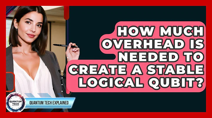 How Much Overhead Is Needed To Create A Stable Logical Qubit? - Quantum Tech Explained