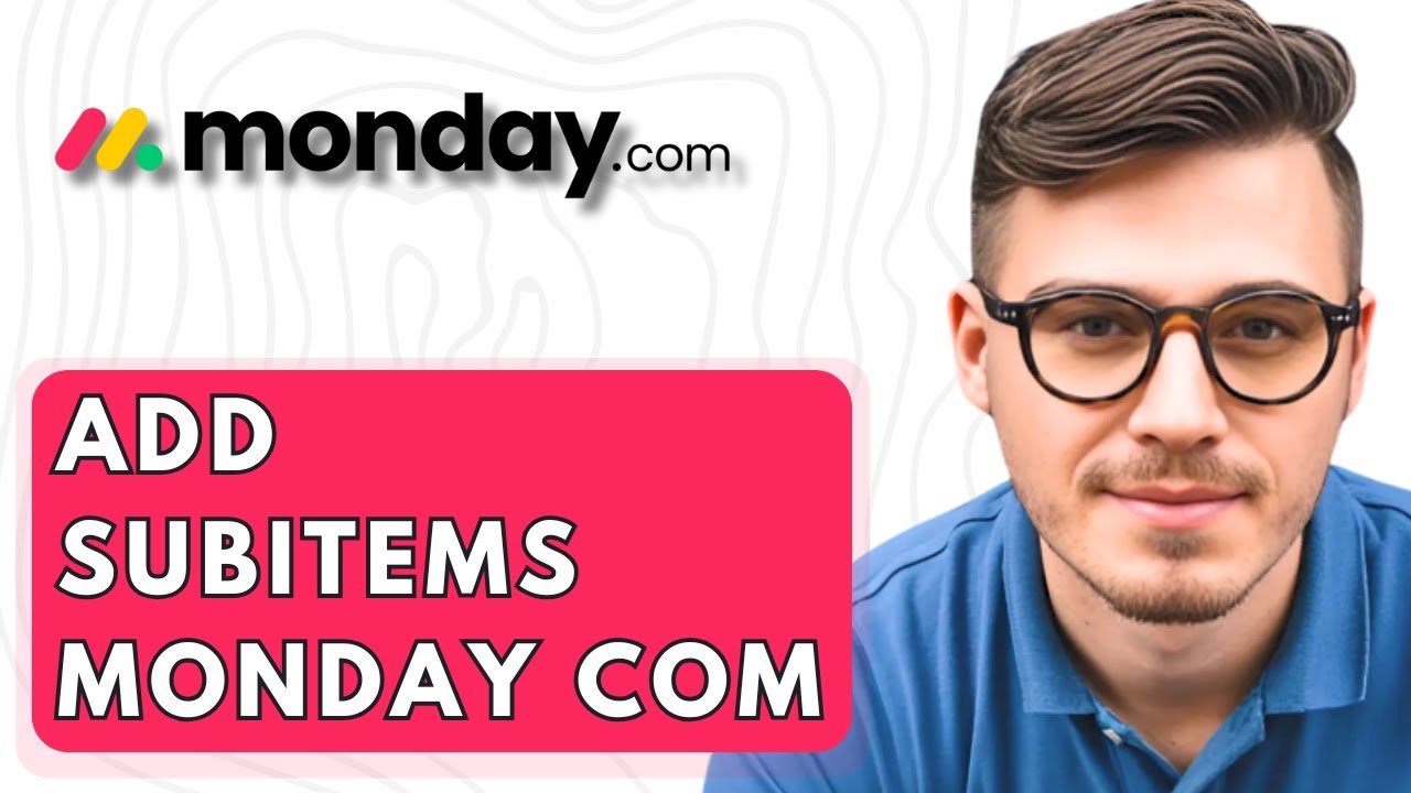 How To Add Subitems Monday com [2026 Guide] - YouTube