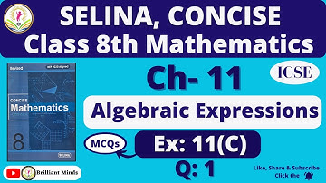 Ch- 11 Algebraic Expressions | Class 8th ICSE || Selina Concise Math || Ex: 11 (C) Q: 1 MCQ