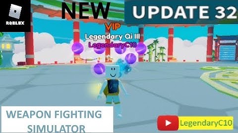 NEW UPDATE 32 in Weapon Fighting Simulator?
