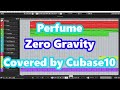 Perfume  "Zero Gravity"  を打ち込みなおしました