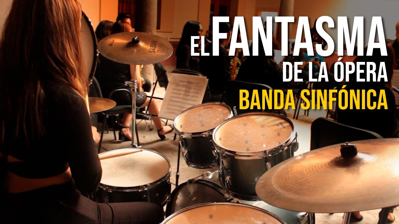 El fantasma de la ópera - Banda Sinfónica de la Facultad de Artes BUAP
