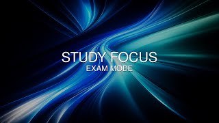 18Hz Study Focus Music for Exam Mode | Boost Concentration