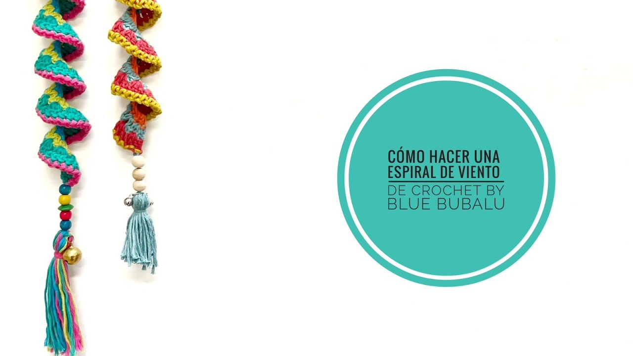 Cómo hacer una espiral de viento de ganchillo by Blue Bubalú