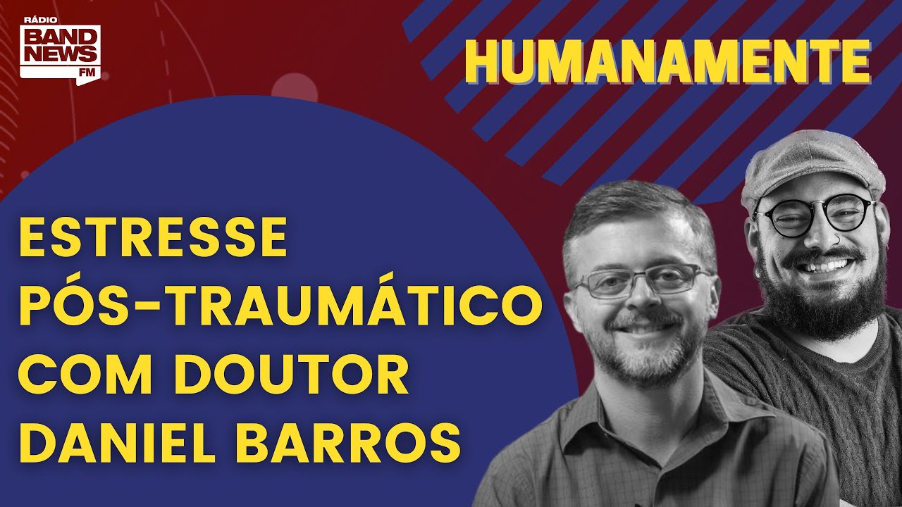 ESTRESSE PÓS-TRAUMÁTICO | HUMANAMENTE