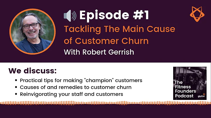 Robert Gerrish Tackles The Main Causes of Customer...