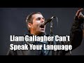 Liam gallagher doesnt speak your language world tour