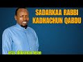 Ustaz Abduraman Husen SADARKAA RABBI KADHATUUN QABDU