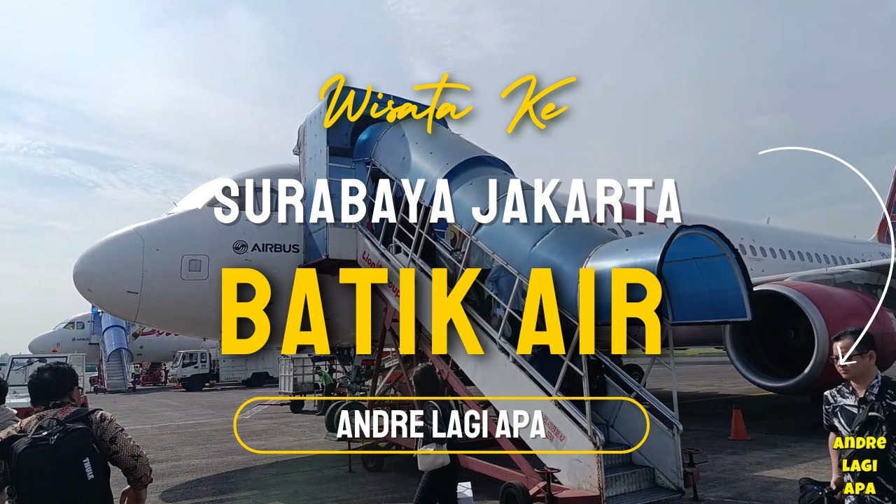 Surabaya Jakarta Naik Batik Air | REVIEW TIKET MURAH BATIK AIR