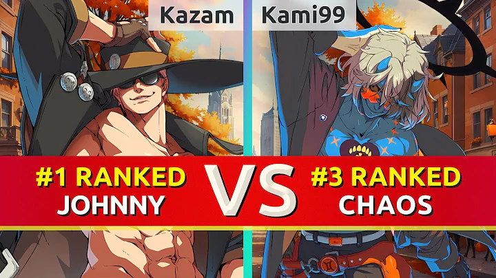 GGST ▰ Kazam (#1 Ranked Johnny) vs Kami99 (#3 Ranked Happy Chaos). High Level Gameplay