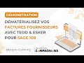Démonstration | Dématérialiser vos factures fournisseurs avec TEDD &amp; Esker pour Sage 100 🧾