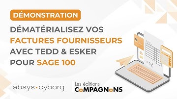 Démonstration | Dématérialiser vos factures fournisseurs avec TEDD & Esker pour Sage 100 🧾