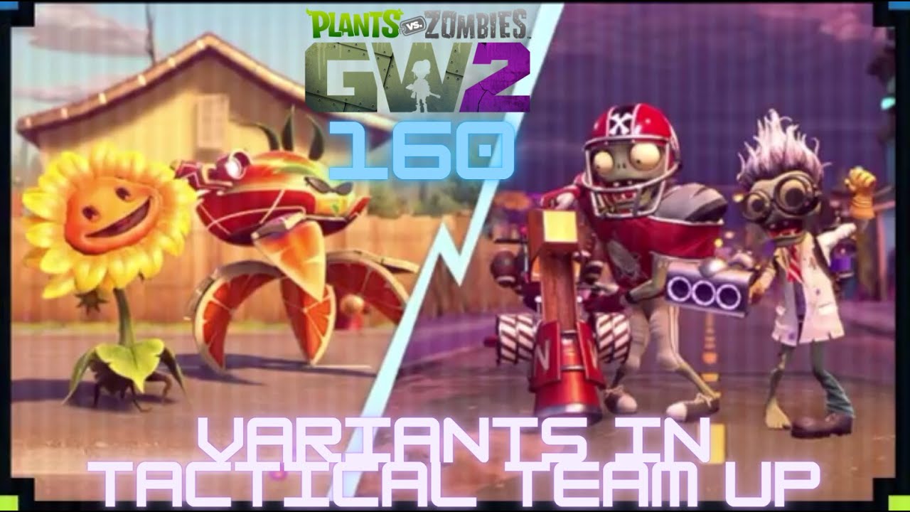 Variants in Tactical Team Up - Plants vs Zombies Garden Warfare 2 part ...