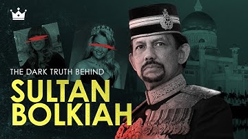 The Dark Truth Behind the King of Brunei | Sultan Hassanal Bolkiah