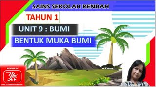 SAINS TAHUN 1 Unit 9 BUMI (Muka Bumi)