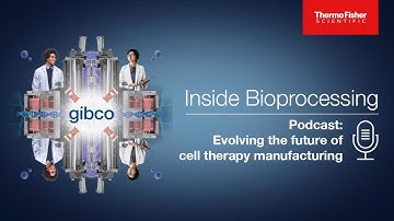Inside Bioprocessing Evolving the future of cell therapy manufacturing